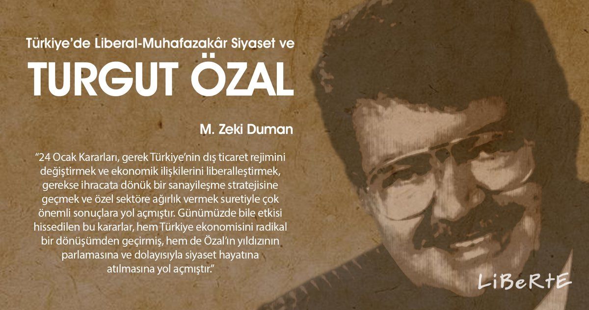 Liberalizmin Ortaya Çıkışı, Türkiye’ye Olan Etkileri ve Turgut Özal Dönemi