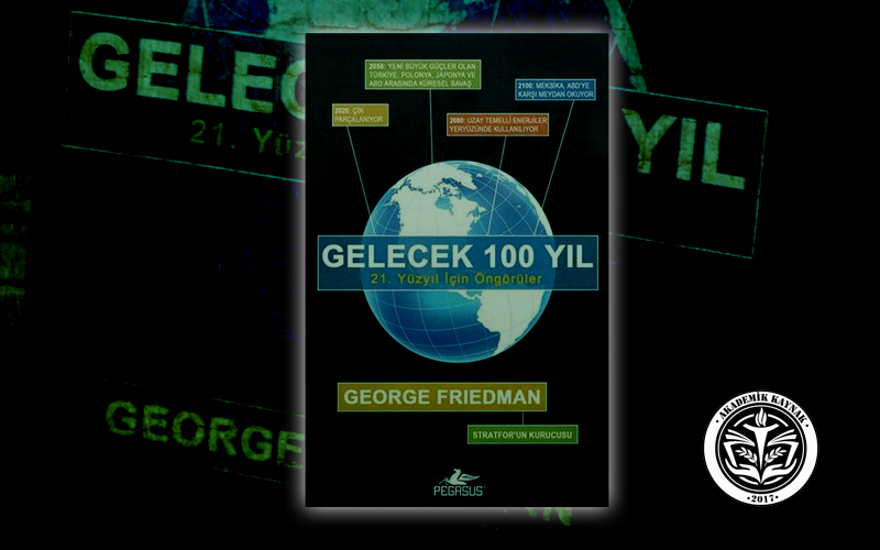 Kitap Önerisi: Gelecek 100 Yıl (George Friedman)