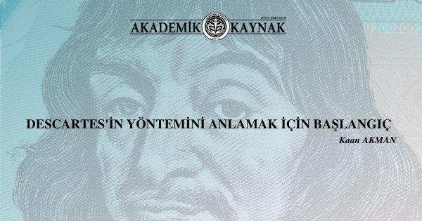 Descartes’in Yöntemini Anlamak İçin Başlangıç