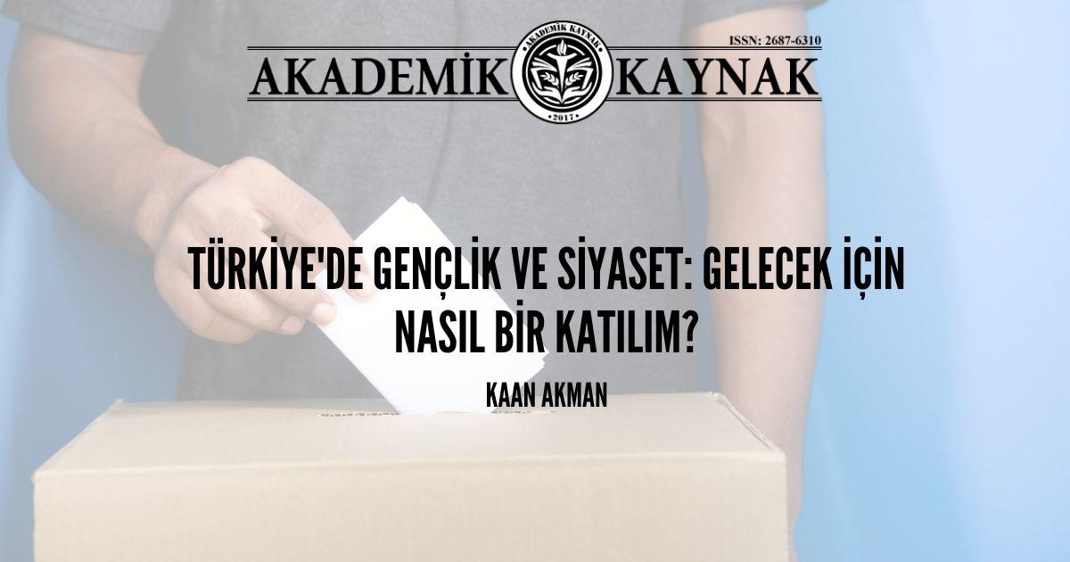 Türkiye’de Gençlik ve Siyaset: Gelecek İçin Nasıl Bir Katılım?